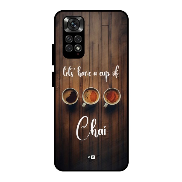 Lets Have A Cup Of Chai Metal Back Case for Redmi Note 11 Pro