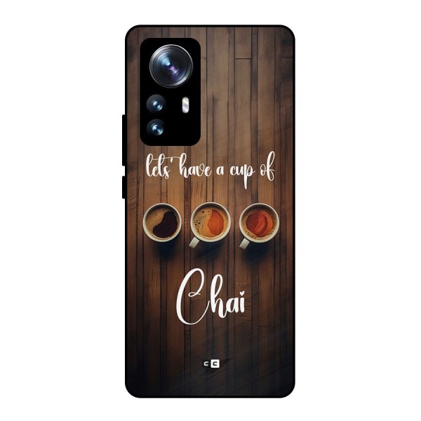 Lets Have A Cup Of Chai Metal Back Case for Xiaomi 12 Pro