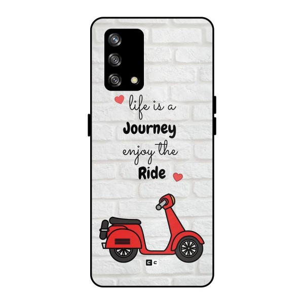 Life Is A Journey Metal Back Case for Oppo F19s