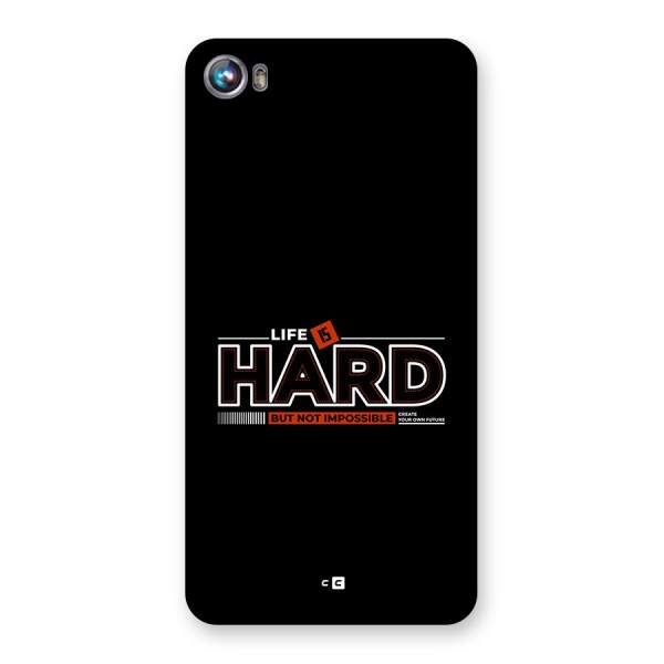 Life Is Hard Back Case for Canvas Fire 4 (A107)