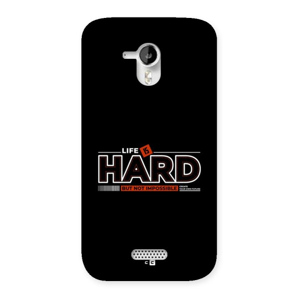 Life Is Hard Back Case for Canvas HD A116