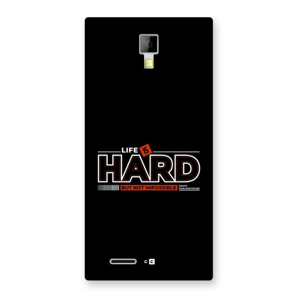 Life Is Hard Back Case for Canvas Xpress A99