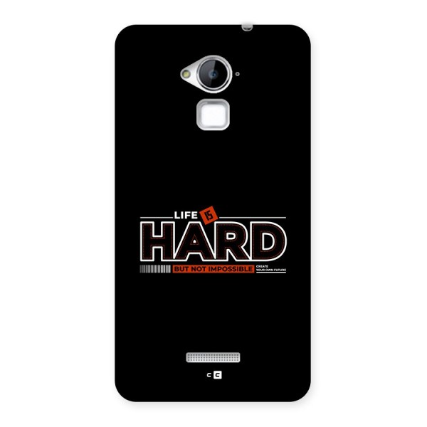 Life Is Hard Back Case for Coolpad Note 3