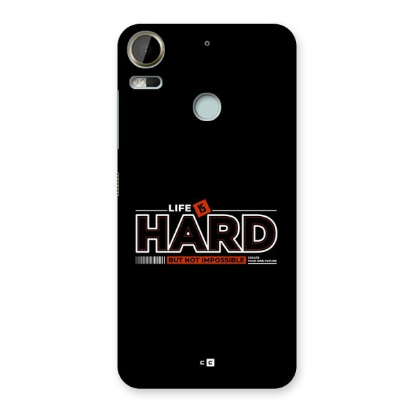 Life Is Hard Back Case for Desire 10 Pro