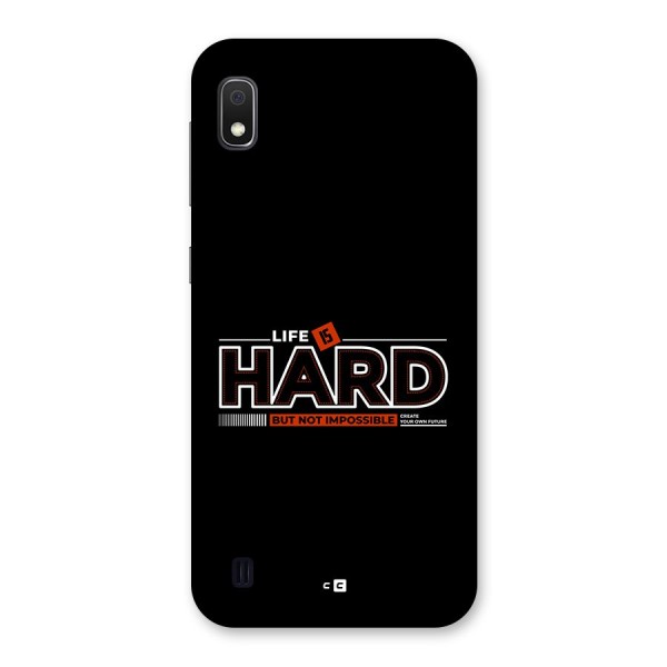 Life Is Hard Back Case for Galaxy A10