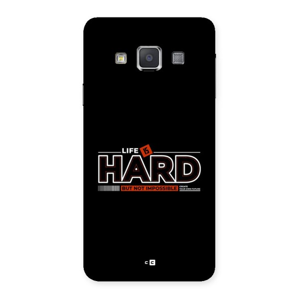 Life Is Hard Back Case for Galaxy A3