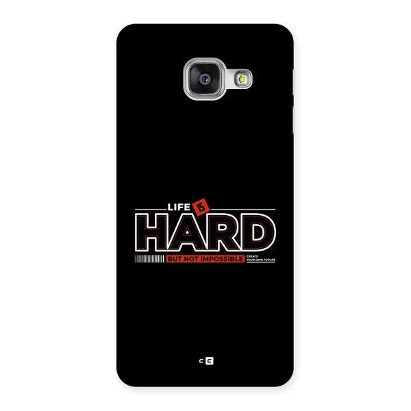 Life Is Hard Back Case for Galaxy A3 (2016)