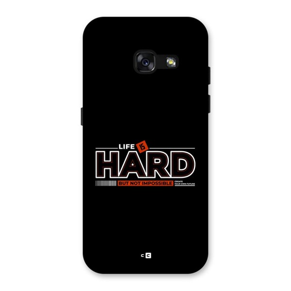 Life Is Hard Back Case for Galaxy A3 (2017)