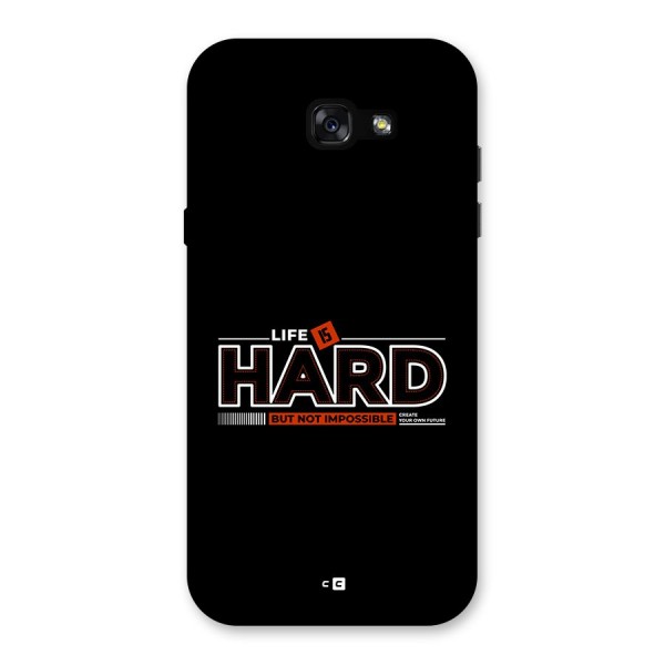 Life Is Hard Back Case for Galaxy A7 (2017)