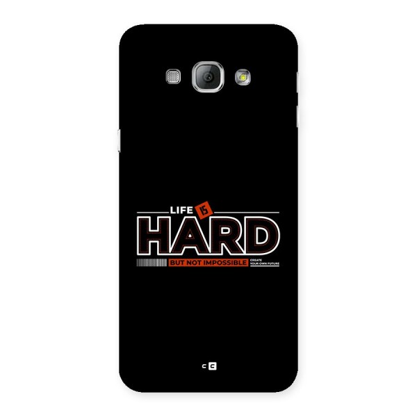 Life Is Hard Back Case for Galaxy A8