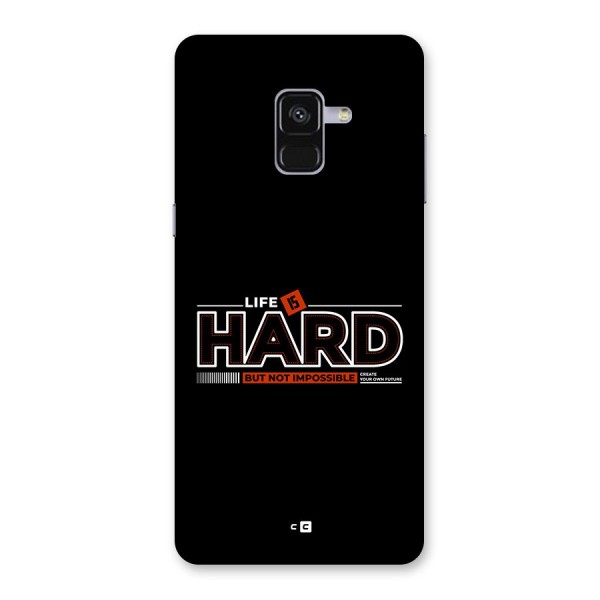 Life Is Hard Back Case for Galaxy A8 Plus