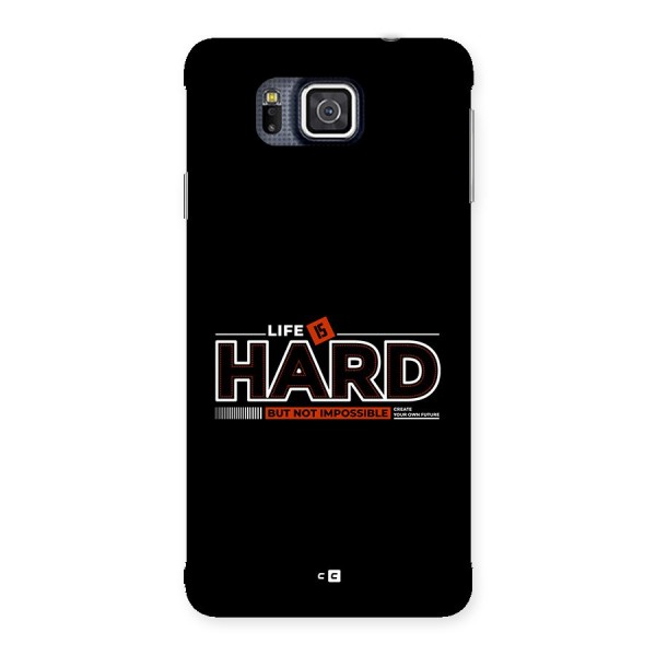 Life Is Hard Back Case for Galaxy Alpha