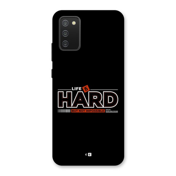 Life Is Hard Back Case for Galaxy F02s