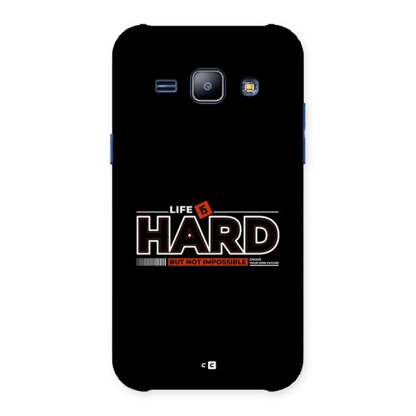 Life Is Hard Back Case for Galaxy J1