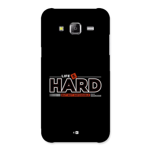 Life Is Hard Back Case for Galaxy J2 Prime