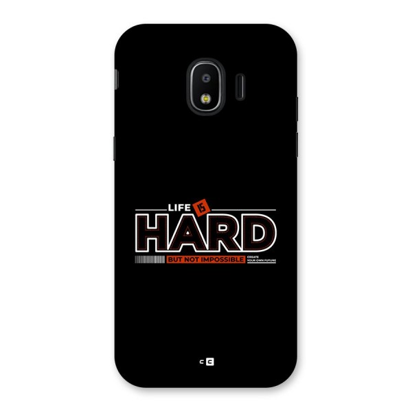 Life Is Hard Back Case for Galaxy J2 Pro 2018