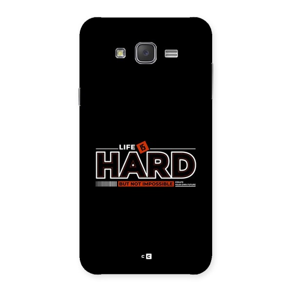 Life Is Hard Back Case for Galaxy J7