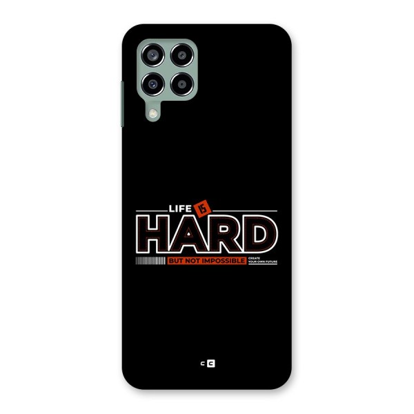 Life Is Hard Back Case for Galaxy M33