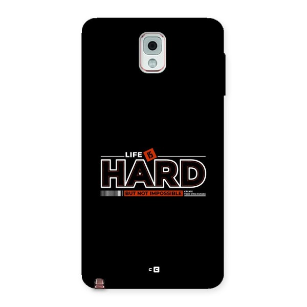 Life Is Hard Back Case for Galaxy Note 3