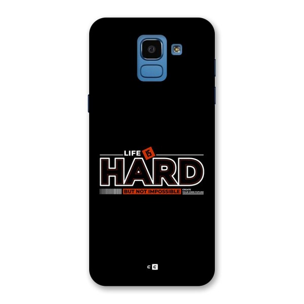 Life Is Hard Back Case for Galaxy On6