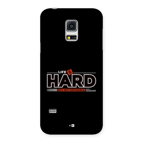 Life Is Hard Back Case for Galaxy S5 Mini