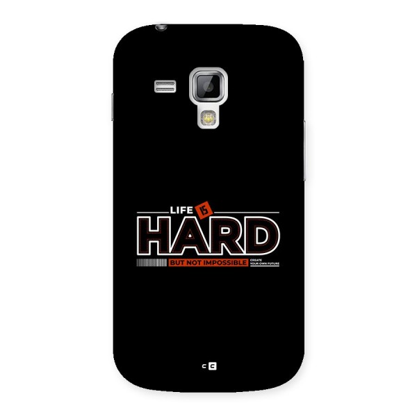 Life Is Hard Back Case for Galaxy S Duos