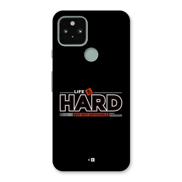 Life Is Hard Back Case for Google Pixel 5