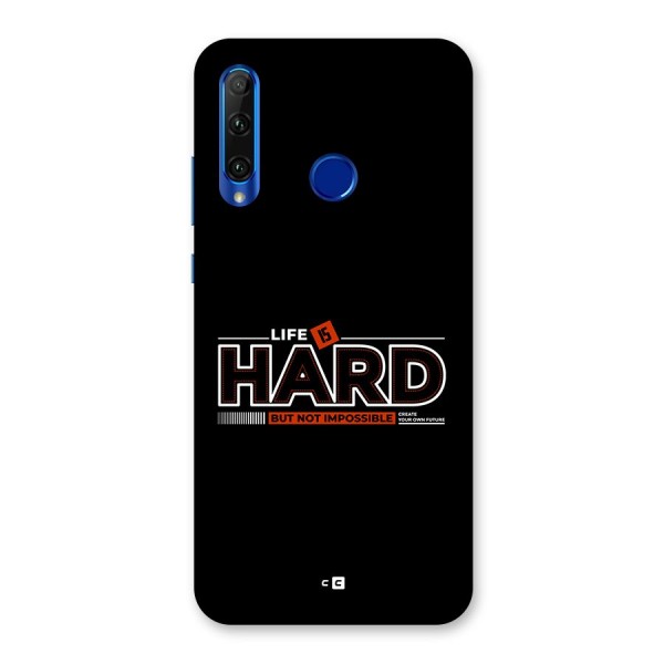 Life Is Hard Back Case for Honor 20i