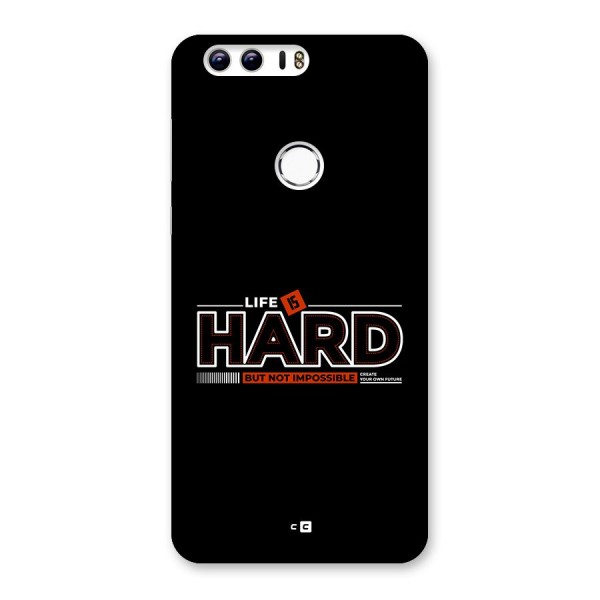 Life Is Hard Back Case for Honor 8