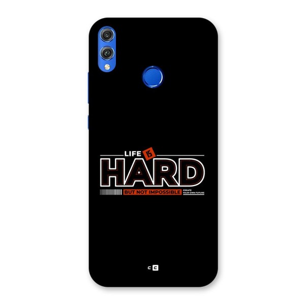 Life Is Hard Back Case for Honor 8X