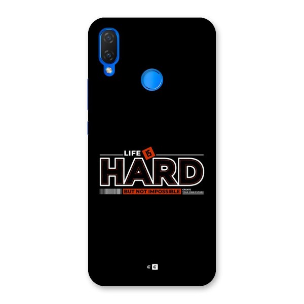 Life Is Hard Back Case for Huawei Nova 3i