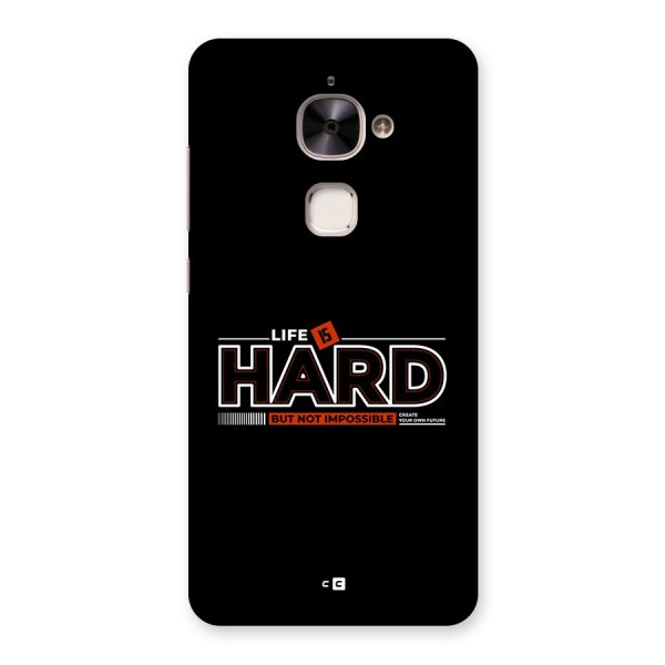 Life Is Hard Back Case for Le 2