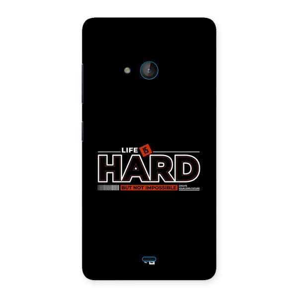 Life Is Hard Back Case for Lumia 540