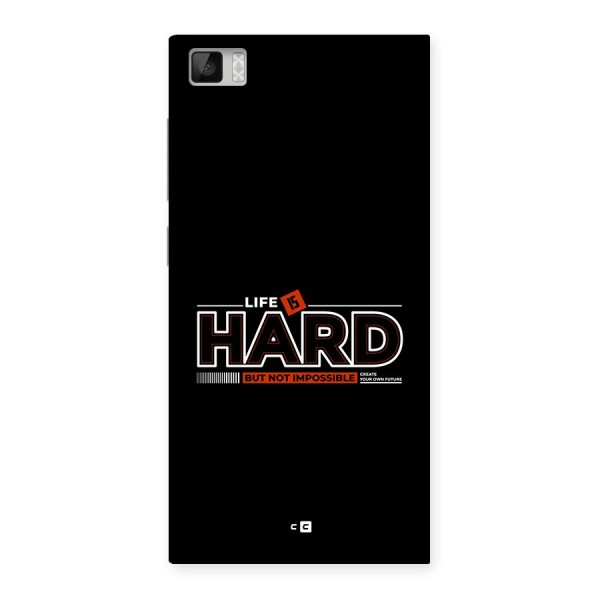 Life Is Hard Back Case for Mi3