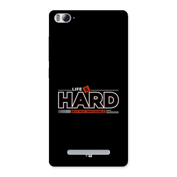 Life Is Hard Back Case for Mi4i