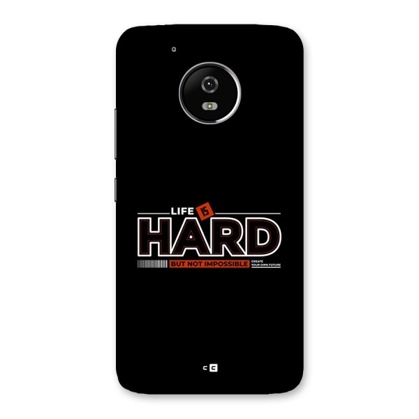 Life Is Hard Back Case for Moto G5