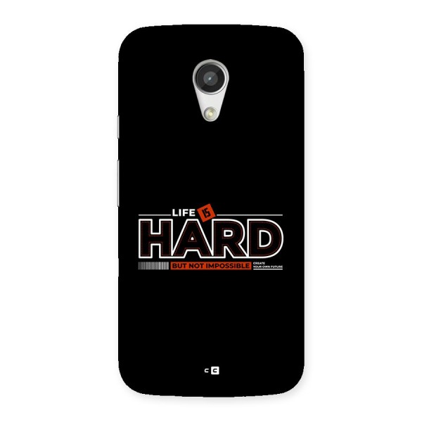 Life Is Hard Back Case for Moto G 2nd Gen