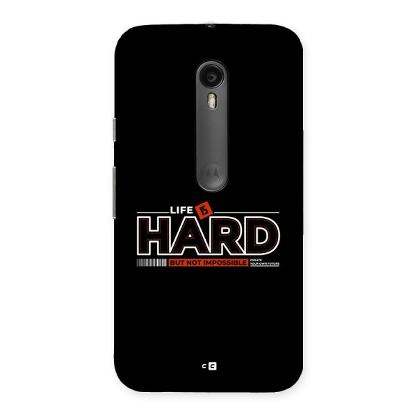 Life Is Hard Back Case for Moto G Turbo