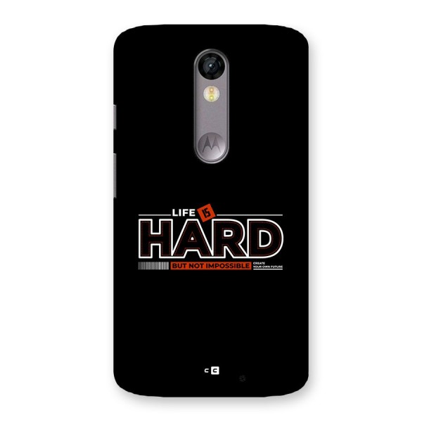 Life Is Hard Back Case for Moto X Force