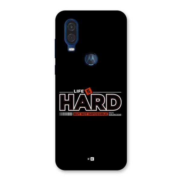 Life Is Hard Back Case for Motorola One Vision