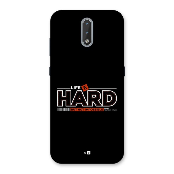 Life Is Hard Back Case for Nokia 2.3