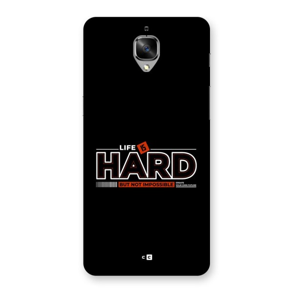 Life Is Hard Back Case for OnePlus 3