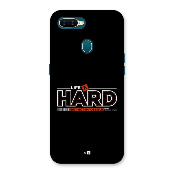 Life Is Hard Back Case for Oppo A11k