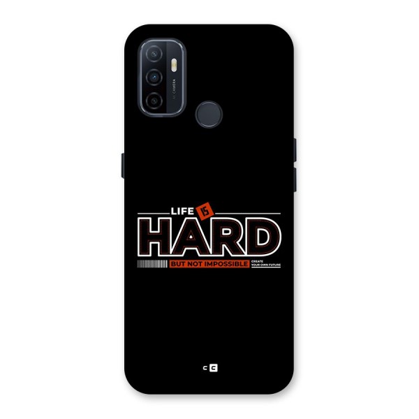 Life Is Hard Back Case for Oppo A32