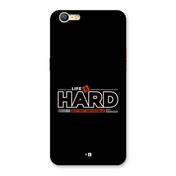 Life Is Hard Back Case for Oppo A39