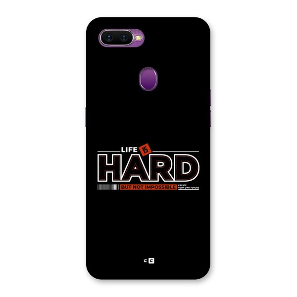 Life Is Hard Back Case for Oppo F9