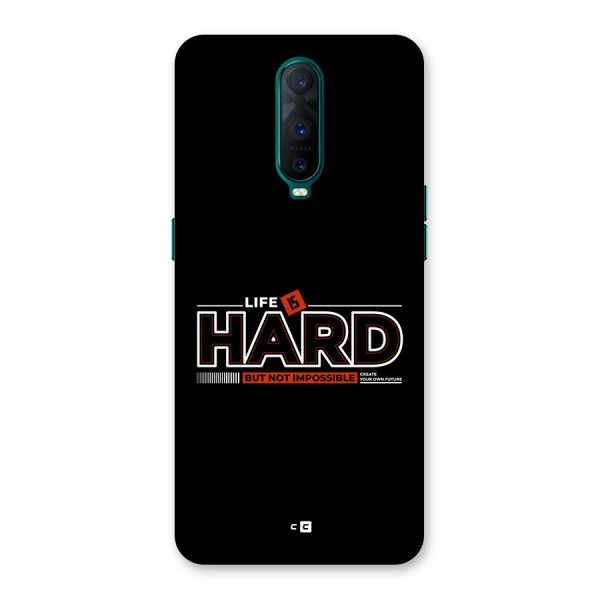 Life Is Hard Back Case for Oppo R17 Pro