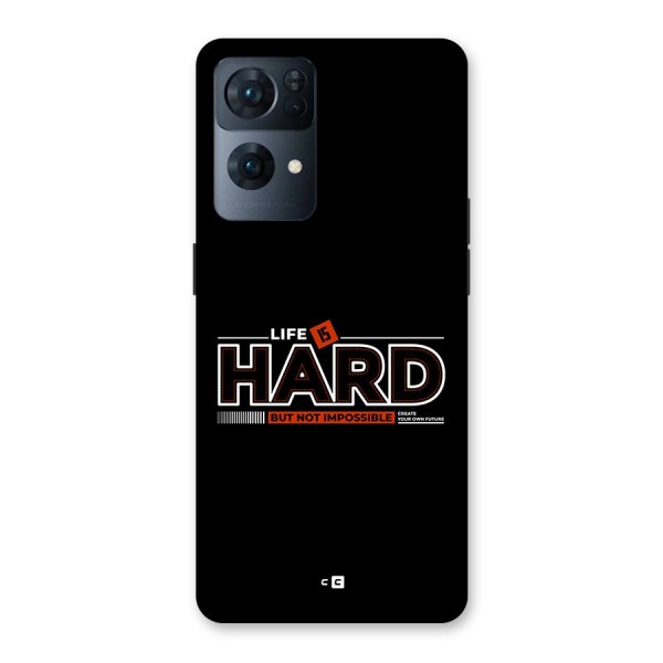 Life Is Hard Back Case for Oppo Reno7 Pro 5G