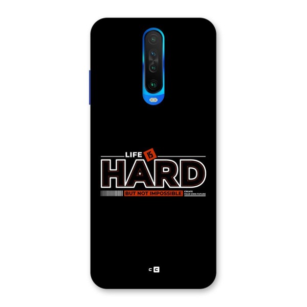 Life Is Hard Back Case for Poco X2