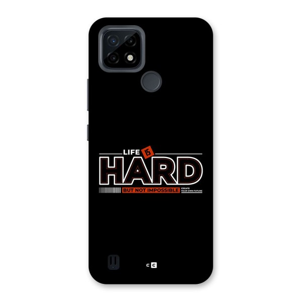 Life Is Hard Back Case for Realme C21